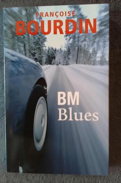 "BM Blues" Françoise Bourdin (2012) NEUF !, Livres, Neuf, Françoise Bourdin, Enlèvement ou Envoi, Europe autre