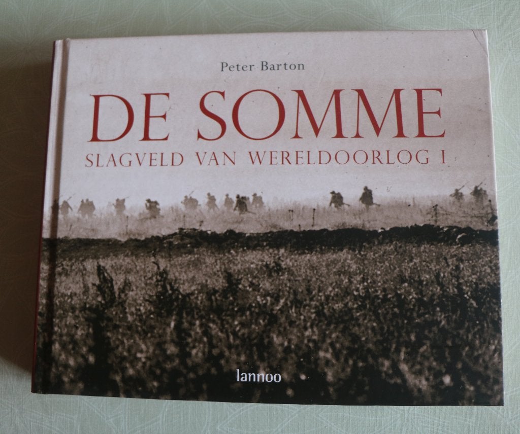 De Somme,Slagveld van WO I - Peter Barton, Livres, Guerre & Militaire, Avant 1940, Peter Barton, Général, Enlèvement