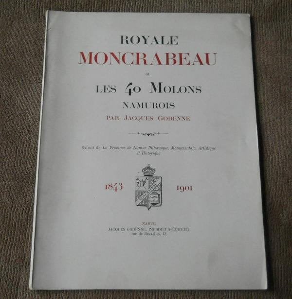 Royale Moncrabeau - Les 40 Molons namurois 1843-1901 - Namur, Livres, Enlèvement ou Envoi, Utilisé