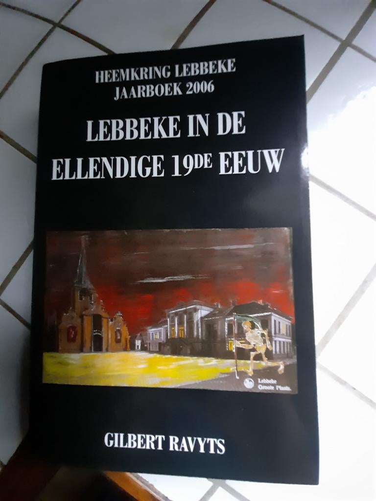 Geschiedenis boek, heemkring Lebbeke, 2006, 19e eeuw, Nieuw, Ophalen of Verzenden, Gilbert Ravijts