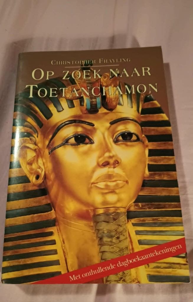 Op zoek naar Toetanchamon  Christopher Frayling, Ophalen of Verzenden, Christopher Frayling