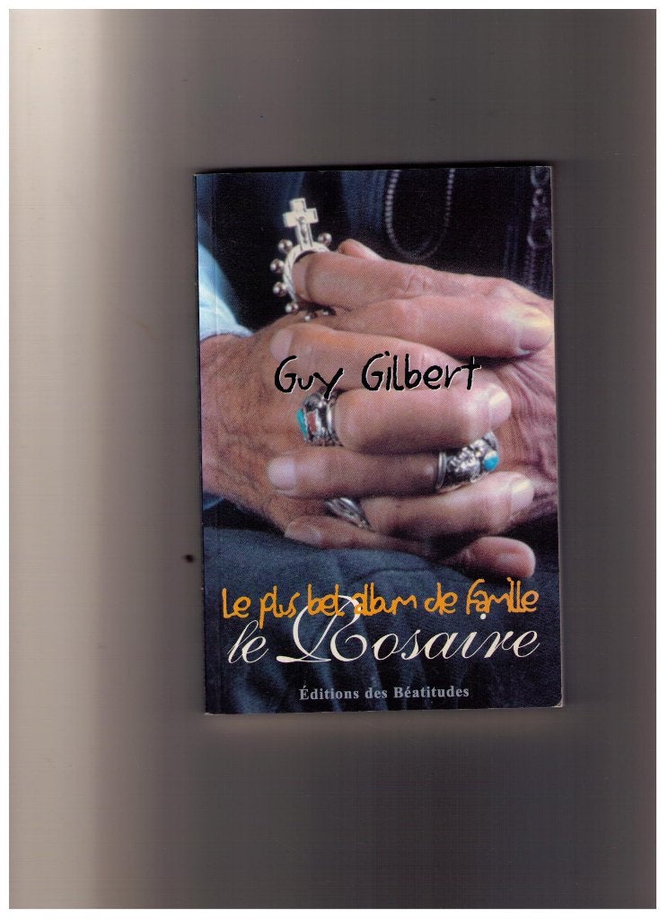 Le Rosaire, Guy Gilbert, Ed des Béatitudes - NEUF, Livres, Religion & Théologie, Envoi, Neuf, Guy Gilbert, Christianisme | Catholique
