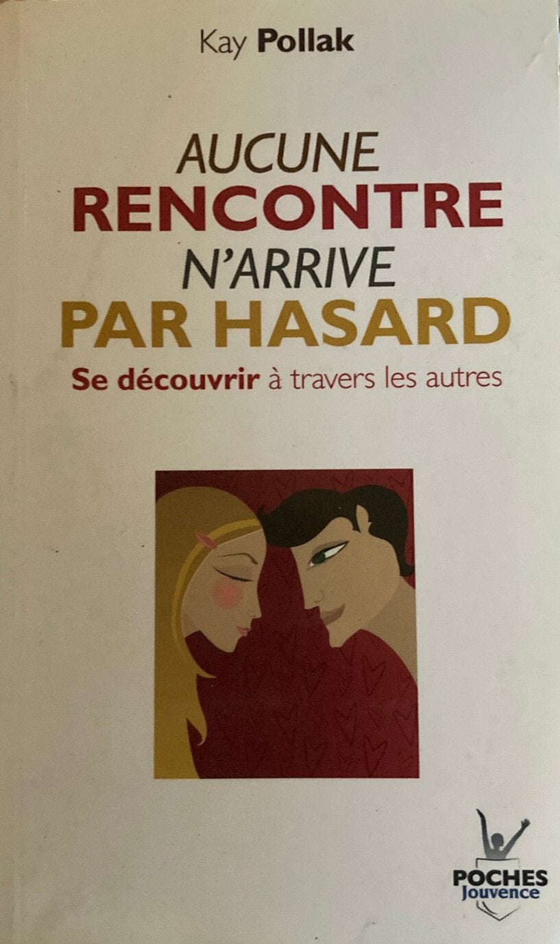 Kay pollak aucune rencontre n’arrive par hasard, Boeken, Esoterie en Spiritualiteit, Ophalen of Verzenden, Zo goed als nieuw