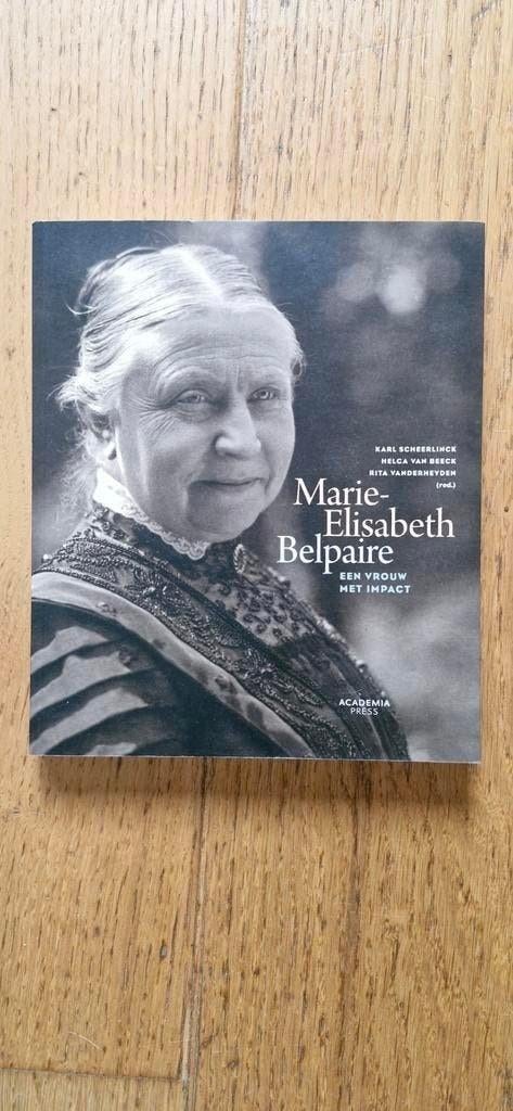 Marie-Elisabeth Belpaire / een vrouw met impact, Ophalen of Verzenden, Gelezen, Helga Van Beeck; Rita Vanderheyden; Karl Scheerlinck