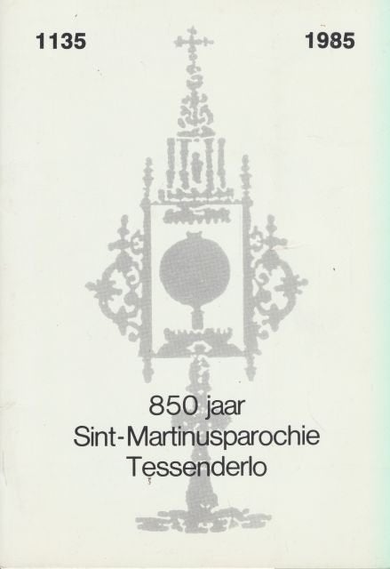 (g241) 850 jaar Sint-Martinusparochie Tessenderlo, Ophalen of Verzenden, Gelezen
