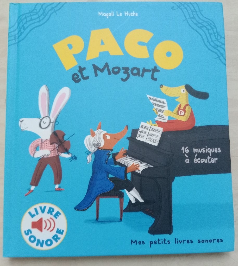 Livre Paco et Mozart - Livre sonore Magali Le Huche, Boeken, Non-fictie, Jongen of Meisje, Ophalen of Verzenden, Zo goed als nieuw