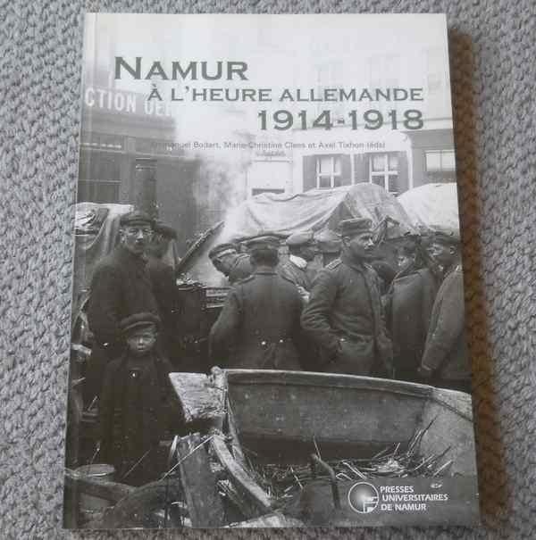 Namur à l' heure allemande  1914 - 1918, Ophalen of Verzenden, Voor 1940, Gelezen