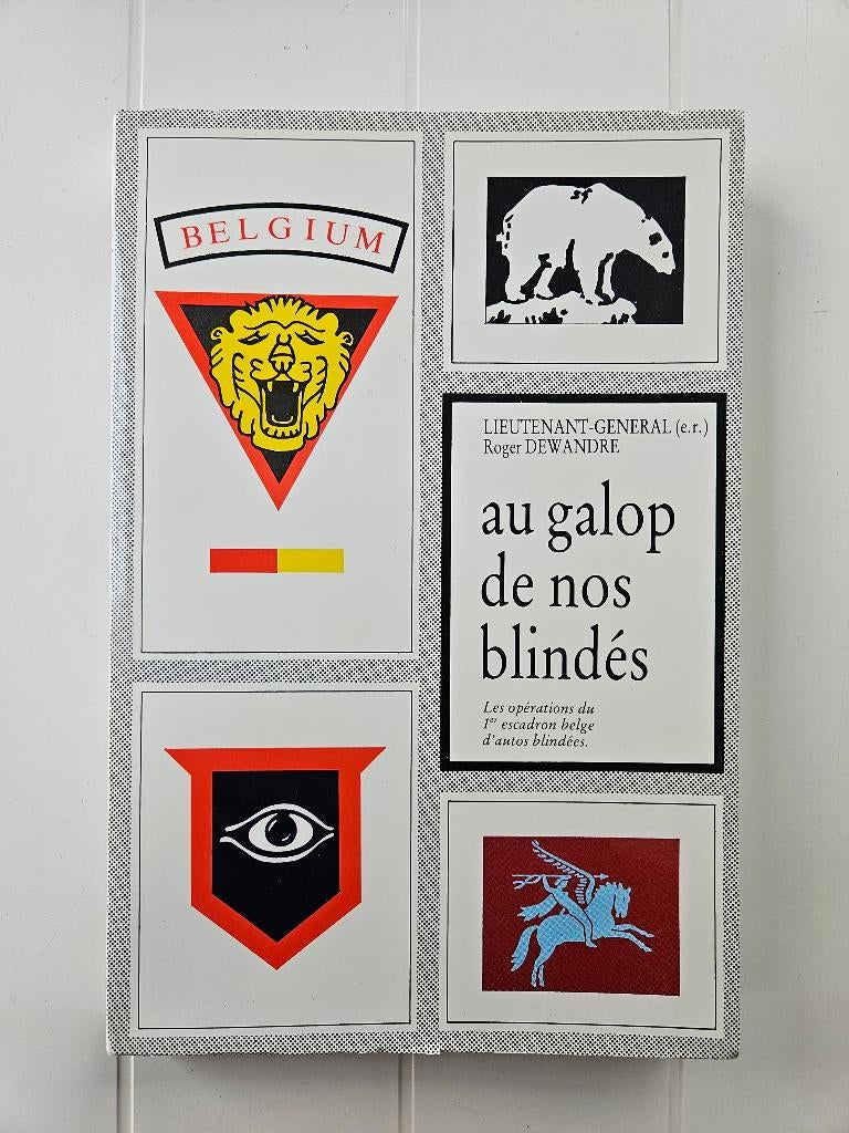 Au galop de nos blindés : Les opérations du 1er escadron bel, Enlèvement ou Envoi, Général, Deuxième Guerre mondiale, Utilisé