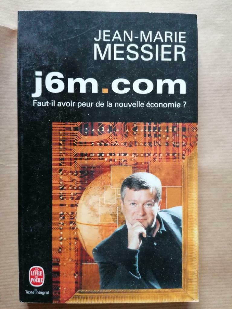 Jean-Marie Messier - J6m com Faut-il avoir peur de la nouvel, Ophalen of Verzenden, Gelezen