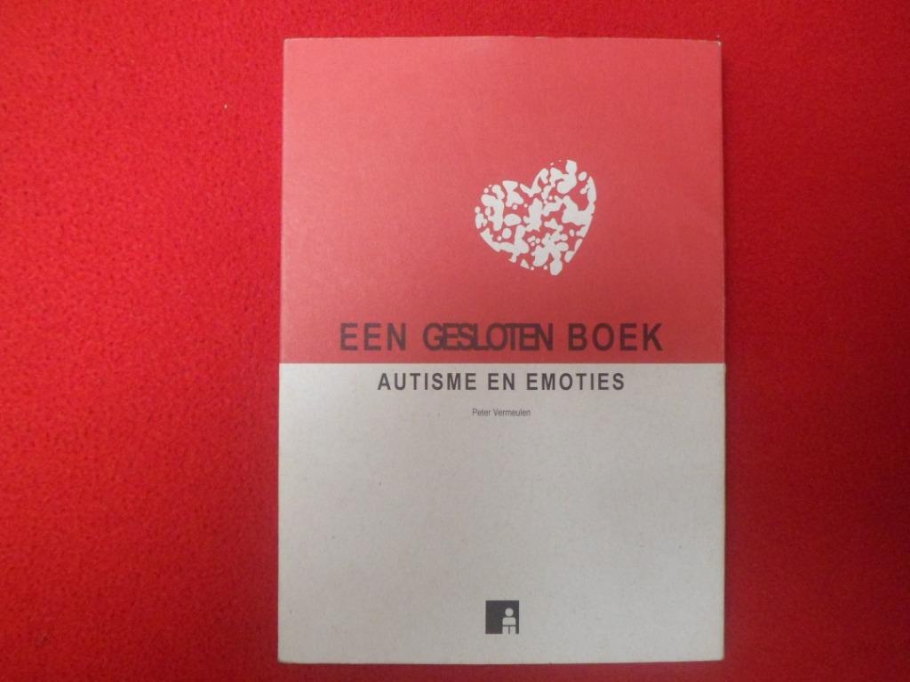 Peter Vermeulen: Een gesloten boek. Autisme en emoties, Boeken, Gelezen, Functieleer of Neuropsychologie, Ophalen of Verzenden