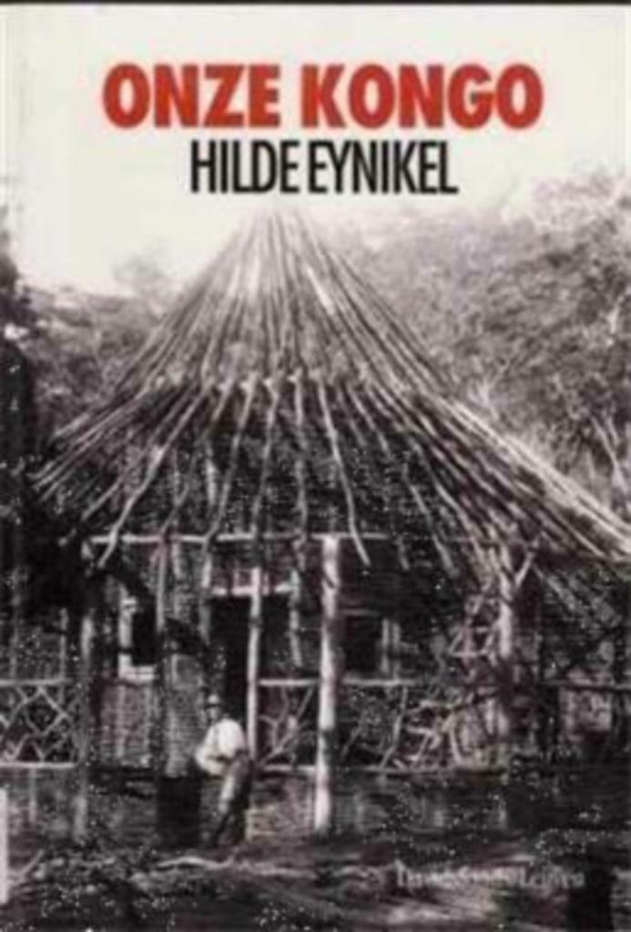 Onze Kongo, Hilde Eynikel, Boeken, Ophalen of Verzenden, Gelezen, Afrika