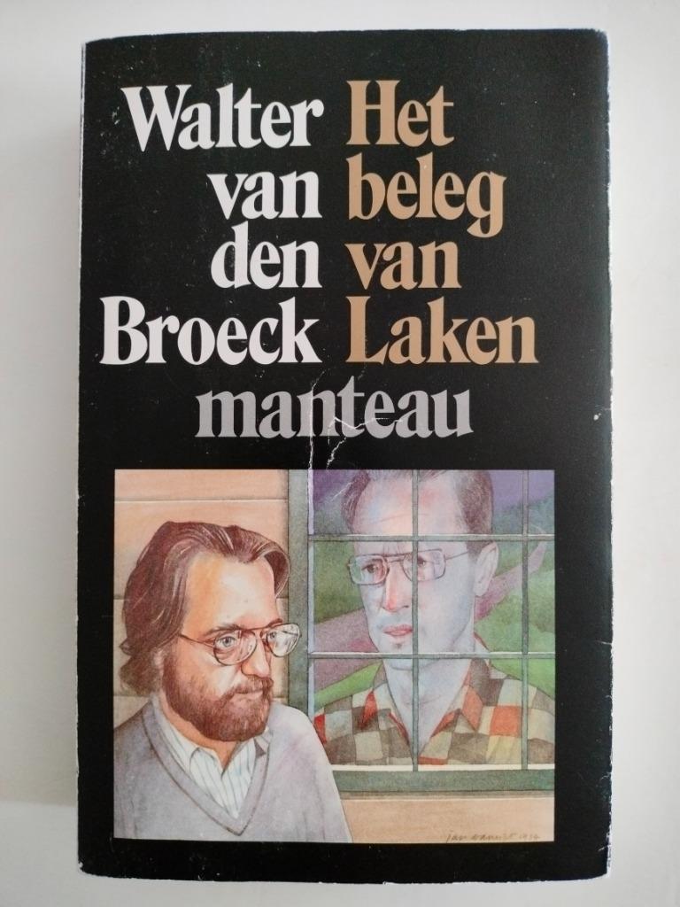 Het beleg van Laken : een moorddroom - Walter van den Broeck, Boeken, Romans, Ophalen, België