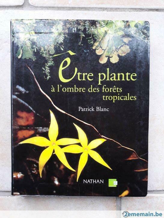 Etre plante à l'ombre des forêts tropicales, Boeken, Wonen en Tuinieren, Gelezen, Ophalen of Verzenden