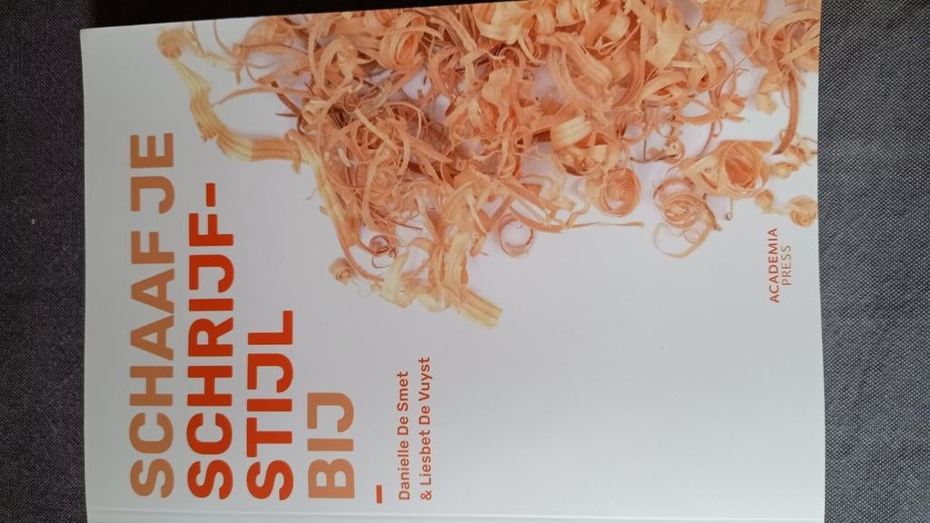 Liesbet De Vuyst - Schaaf je schrijfstijl bij, Boeken, Ophalen of Verzenden, Zo goed als nieuw, Nederlands, Liesbet De Vuyst; Danielle De Smet