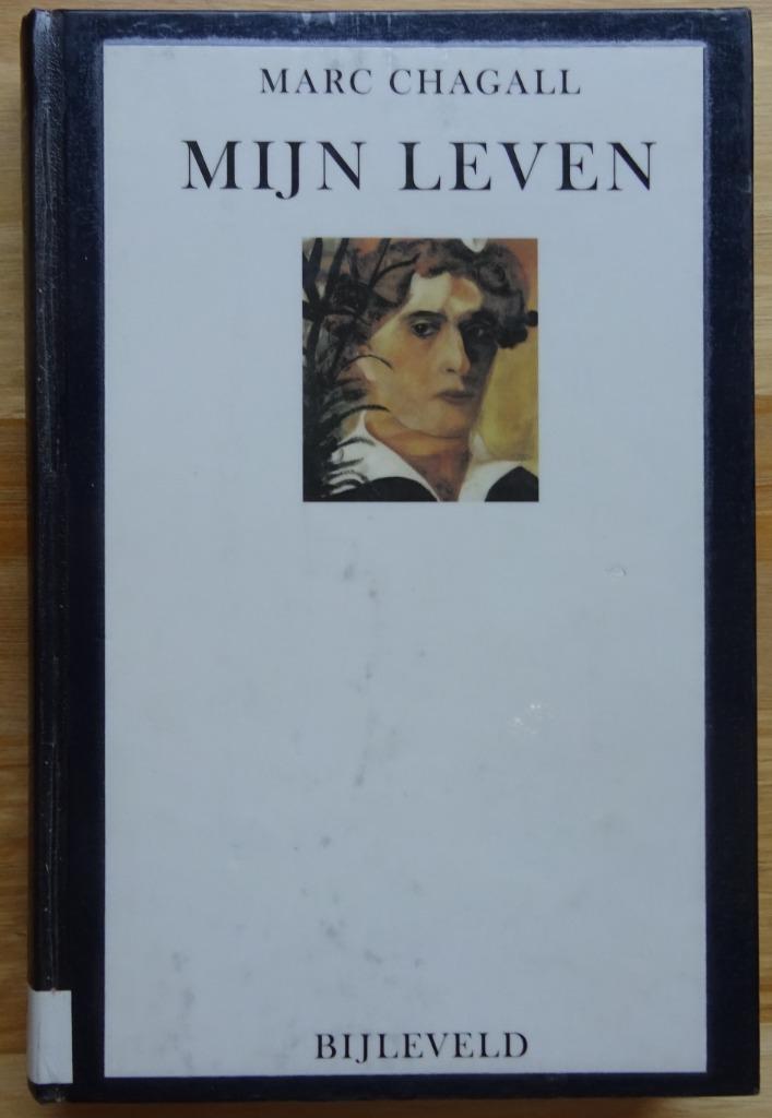 Marc Chagall, Mijn Leven, 2002 uitgeverij Bijleveld Utrecht, Ophalen of Verzenden, Gelezen, Schilder- en Tekenkunst