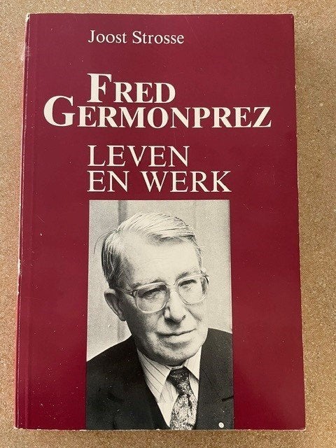 MONO- BIOGRAFIE Vlaams Nationalist/SchrijverFRED GERMONPREZ, Gelezen, Joost Strosse, Ophalen of Verzenden, Overige onderwerpen