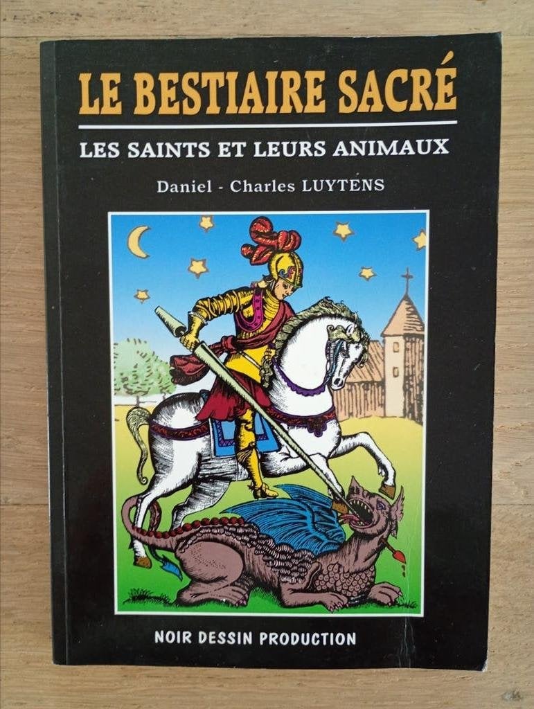 Le Bestiaire Sacré Les saints et leurs animaux D-C Luytens, Ophalen of Verzenden, Gelezen