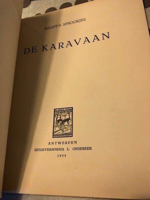 Hauff's Sprookjes: de Karavaan * L. Opdebeek, Livres, Contes & Fables, Enlèvement ou Envoi, Utilisé, Hauff's