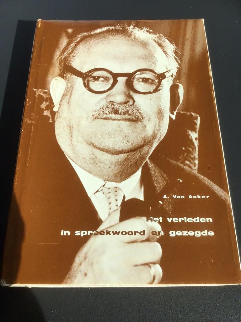 Achille Van Acker / Het verleden in spreekwoord en gezegde, Boeken, Ophalen of Verzenden, Gelezen, Politiek