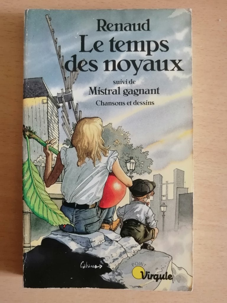 Le Temps des noyaux suivi de Mistral gagnant de Renaud, Enlèvement ou Envoi, Renaud