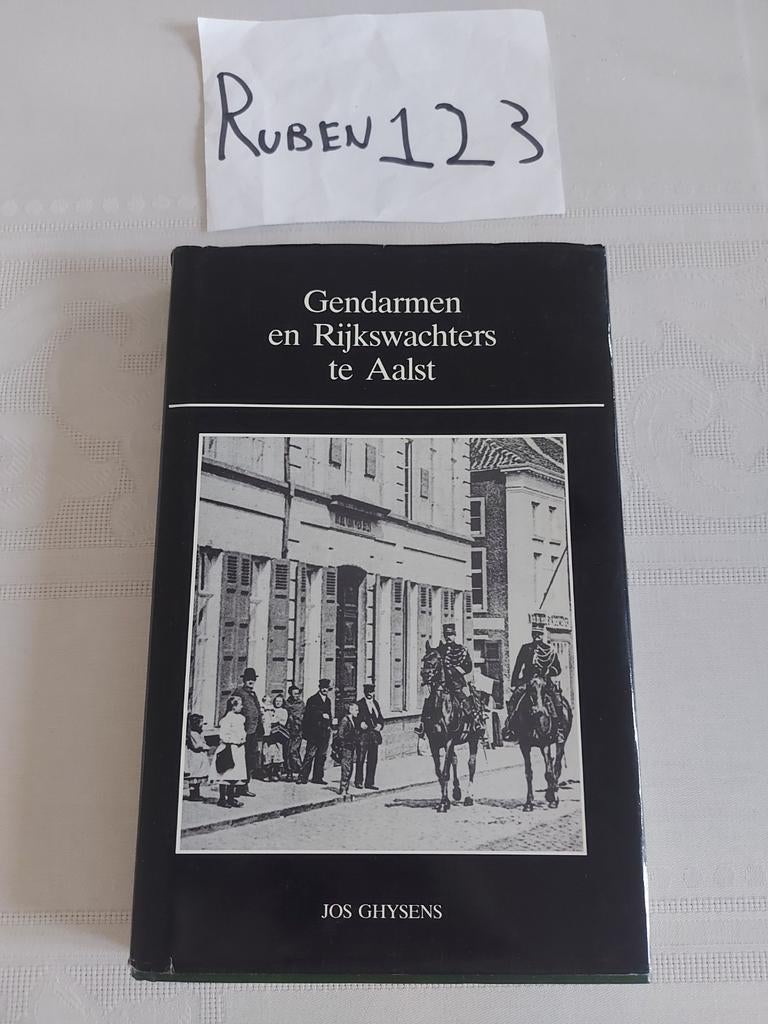 Gendarmen en Rijkswachters te Aalst, Boeken, Ophalen of Verzenden
