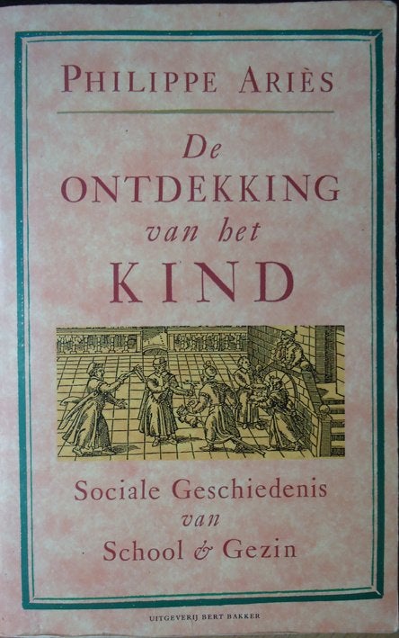 De ontdekking van het kind. Sociale geschiedenis van School, Boeken, Ophalen of Verzenden