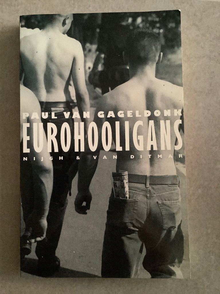 Eurohooligans van Paul Van Gageldonk, Ophalen of Verzenden, Zo goed als nieuw, Paul Van Gageldonk