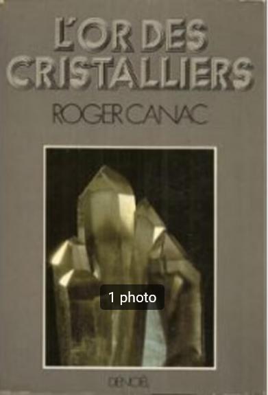 Boek „" The gold of crystalliers "” Roger Canac (1980)”, Boeken, Gelezen, Roger Canac, Ophalen of Verzenden, Natuur algemeen