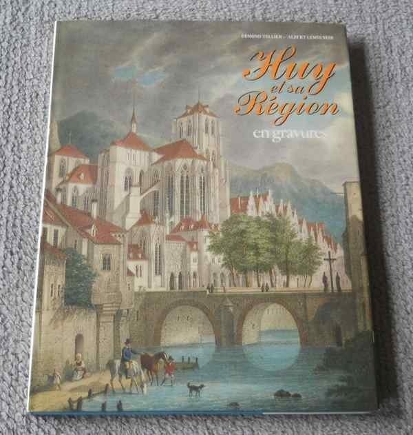 Huy et sa région en gravures (E. Tellier et A. Lemeunier), Livres, Enlèvement, Utilisé