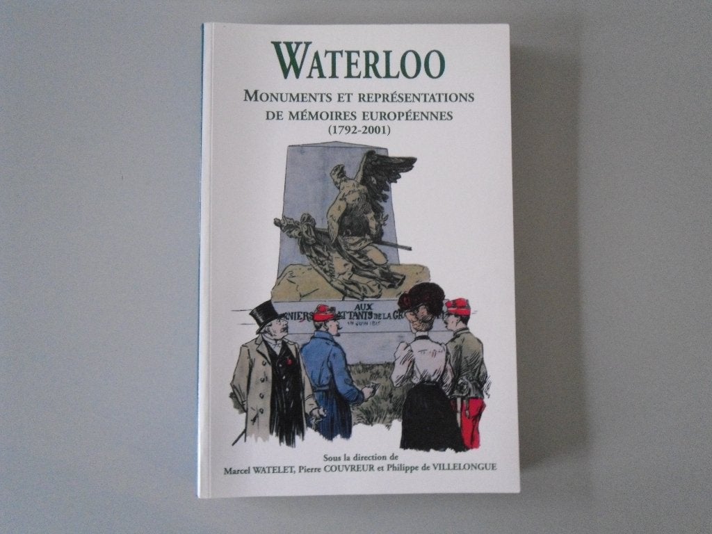 Waterloo - Monuments et Représentations de Mémoires europ.., Boeken, Geschiedenis | Wereld, Ophalen of Verzenden, Gelezen, Europa