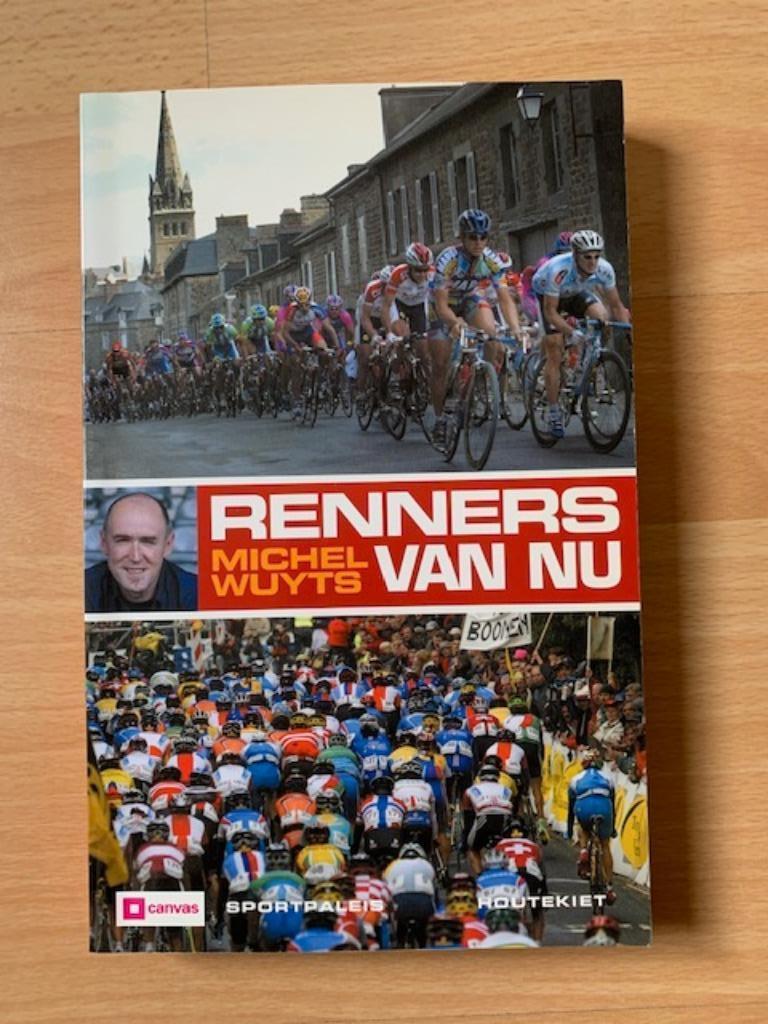 Renners van nu - Michel Wuyts, Boeken, Ophalen of Verzenden, Zo goed als nieuw