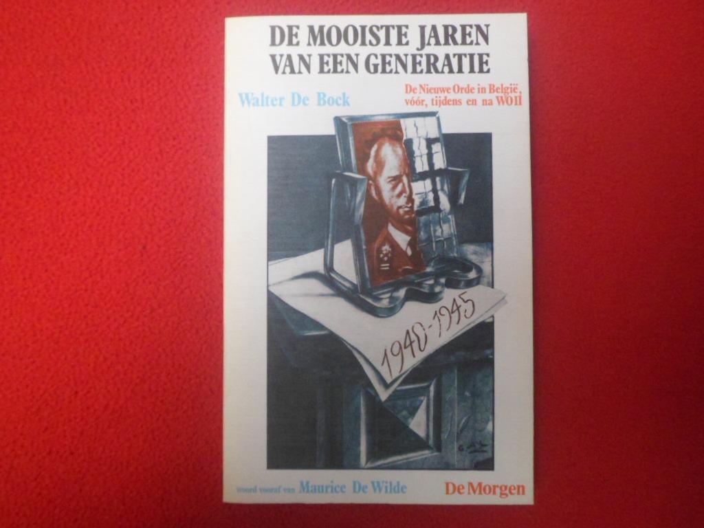 Walter De Bock: De mooiste jaren van een generatie, Boeken, Tweede Wereldoorlog, Walter De Bock, Ophalen of Verzenden, Zo goed als nieuw