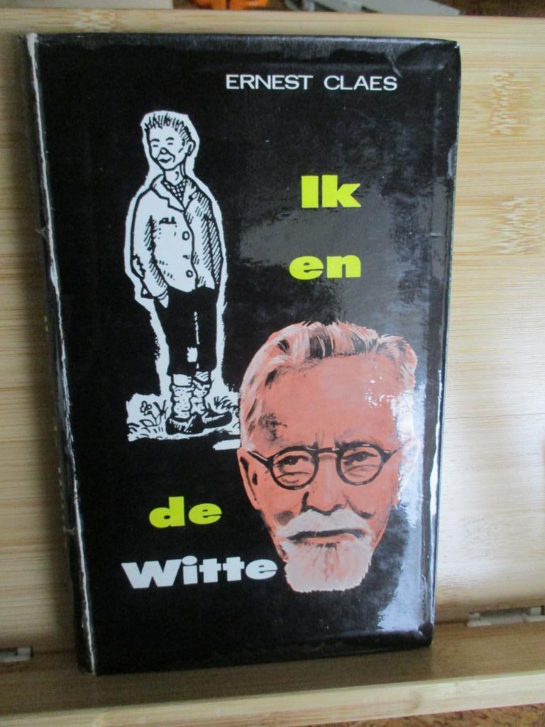 Ernest Claes  -  Ik en De Witte, Gelezen, België, Ophalen of Verzenden, Ernest Claes