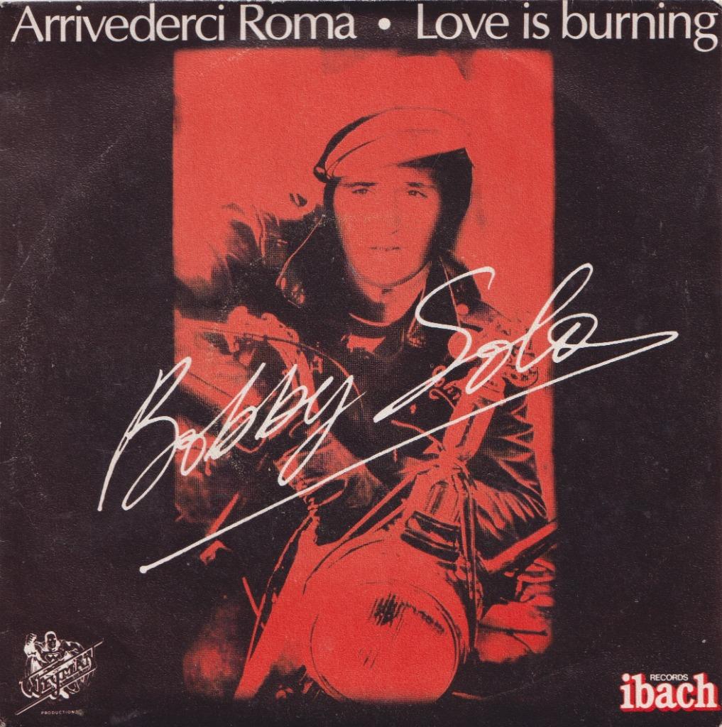 Bobby Solo – Arrivederci Roma / Love is burning - Single, Gebruikt, 7 inch, Single, Ophalen of Verzenden