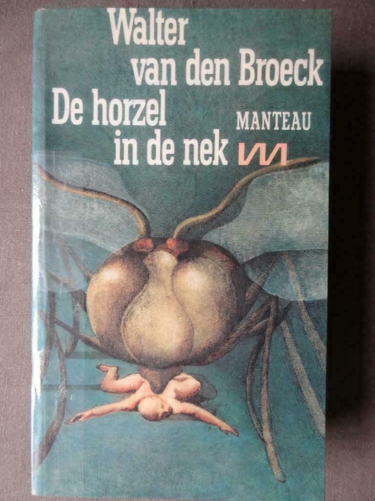De horzel in de nek / Walter van den Broeck, Boeken, Romans, Gelezen, België, Ophalen of Verzenden, Walter van den Broeck