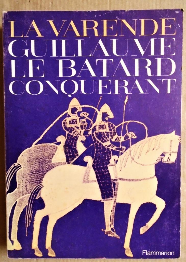 Guillaume Le Bâtard, Conquérant - 1971 - Jean de la Varende, Utilisé, Europe, Envoi, Jean de la Varende