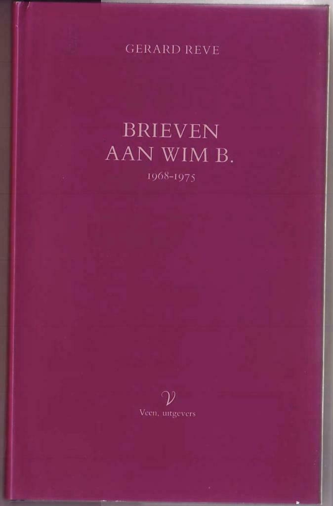 Gerard Reve, Brieven aan Wim B. 1968-1975, Ophalen of Verzenden, Gelezen