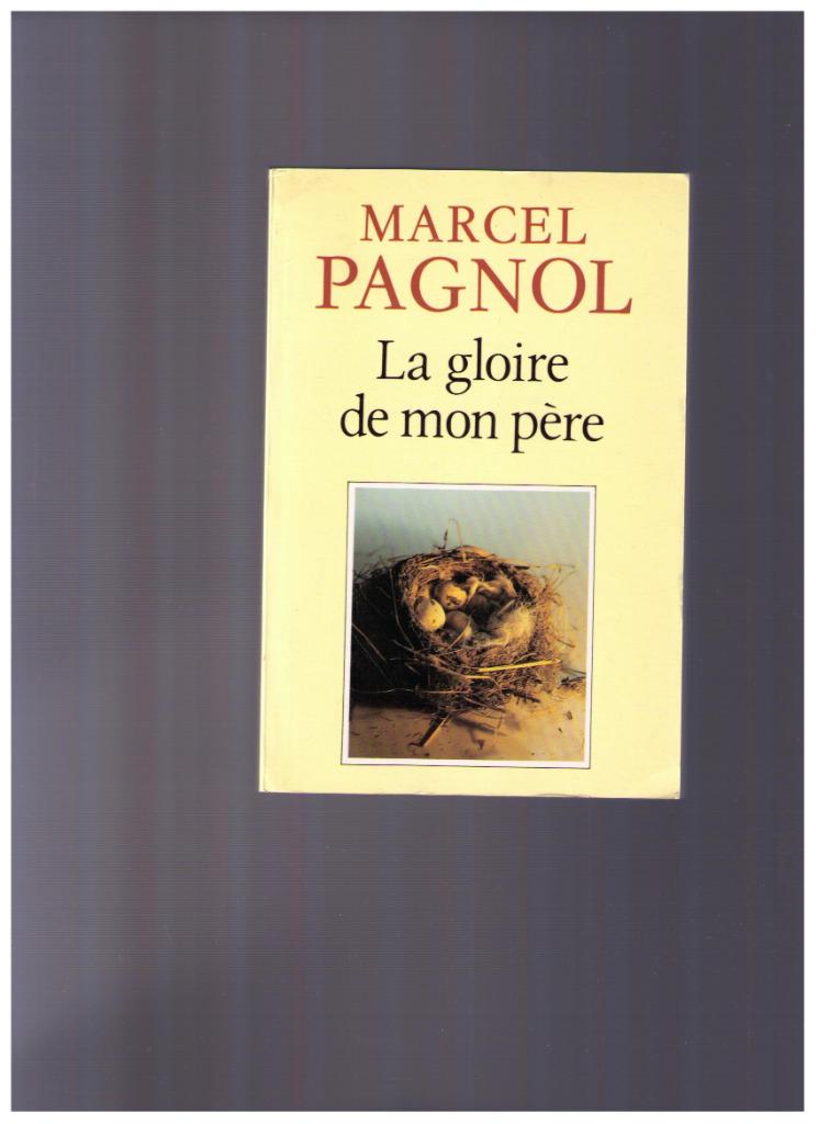 La Gloire de mon Père, Marcel Pagnol ( NEUF) Ed. de Fallois, Envoi, Comme neuf, Marcel Pagnol