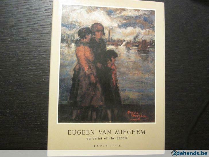 Eugeen Van Mieghem an artist of the people  -Erwin Joos-, Ophalen of Verzenden, Gelezen
