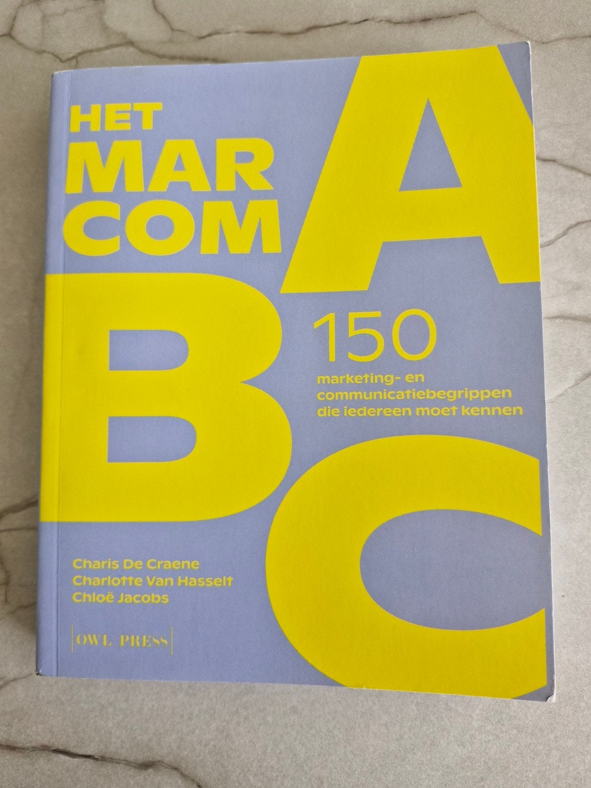 Charlotte Van Hasselt - Het marcom-ABC, Boeken, Ophalen, Charlotte Van Hasselt; Chloë Jacobs; Charis De Craene