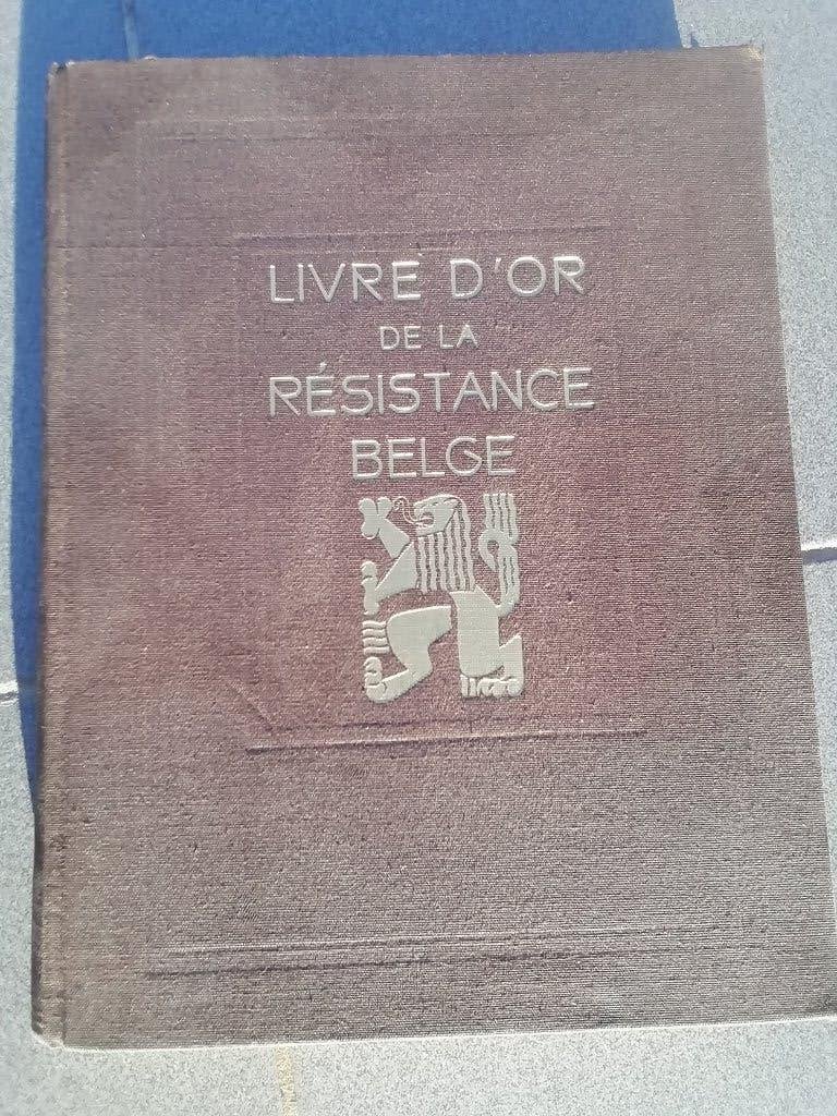 livre d'or de la résistance belge ww2, Enlèvement ou Envoi, Deuxième Guerre mondiale, Ministère de la défence, Armée de terre
