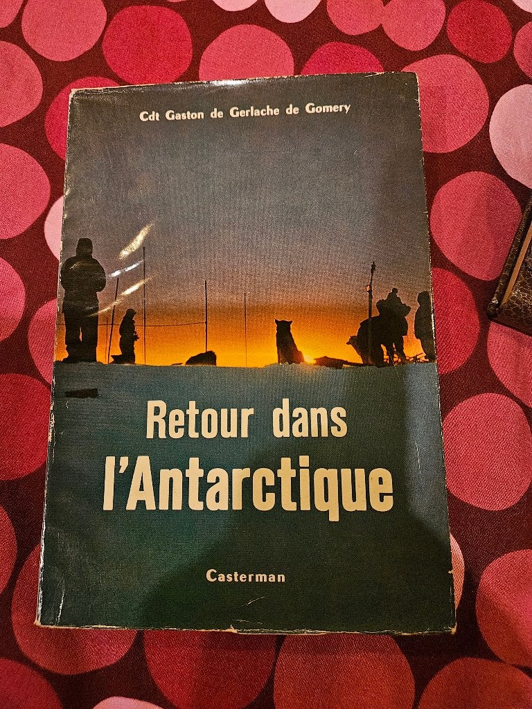 Retour dans l'Antarctique, Ophalen, Gelezen, Gaston de Gerlache, Zuid-Amerika