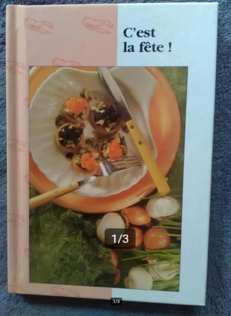 "C'est la fête" Unic (1994), Livres, Livres de cuisine, Comme neuf, Entrées et Soupes, Plat principal, Tapas, Snacks et Dim Sum