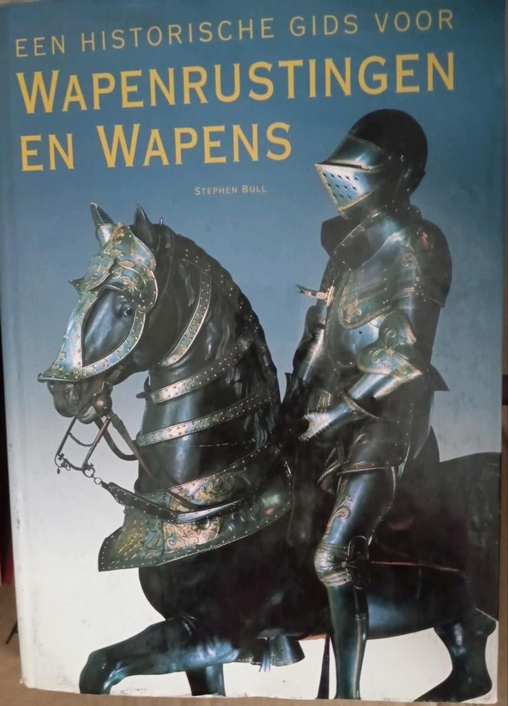 Een historische gids voor WAPENUITRUSTINGEN EN WAPENS, Ophalen of Verzenden