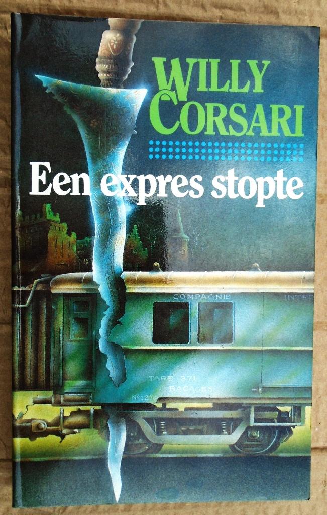 Een expres stopte - 1982 - Willy Corsari (1897-1998), Ophalen of Verzenden, Zo goed als nieuw, Willy Corsari (1897-1998)