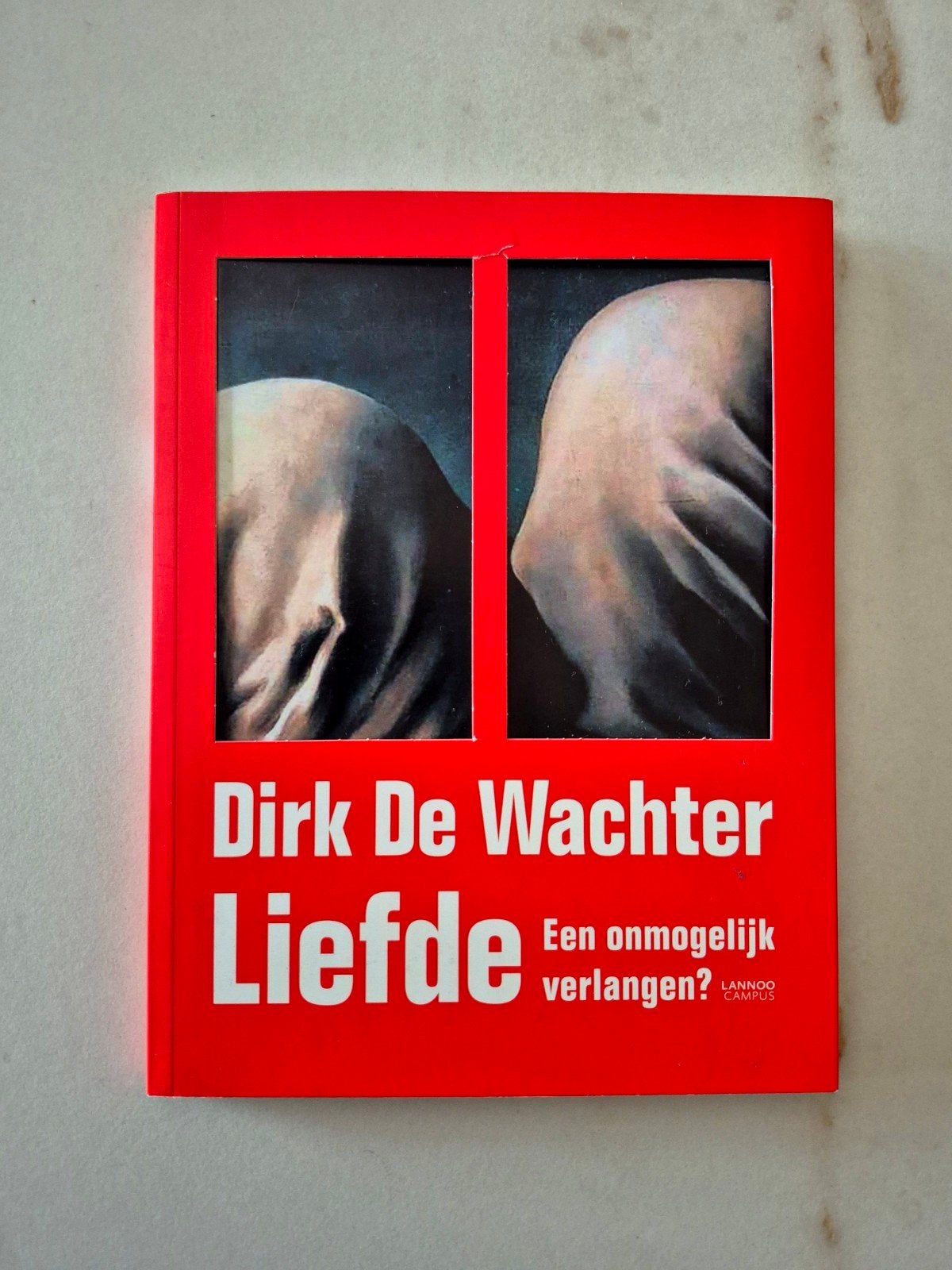 Dirk De Wachter - Liefde een onmogelijk verlangen, Boeken, Ophalen of Verzenden, Dirk De Wachter