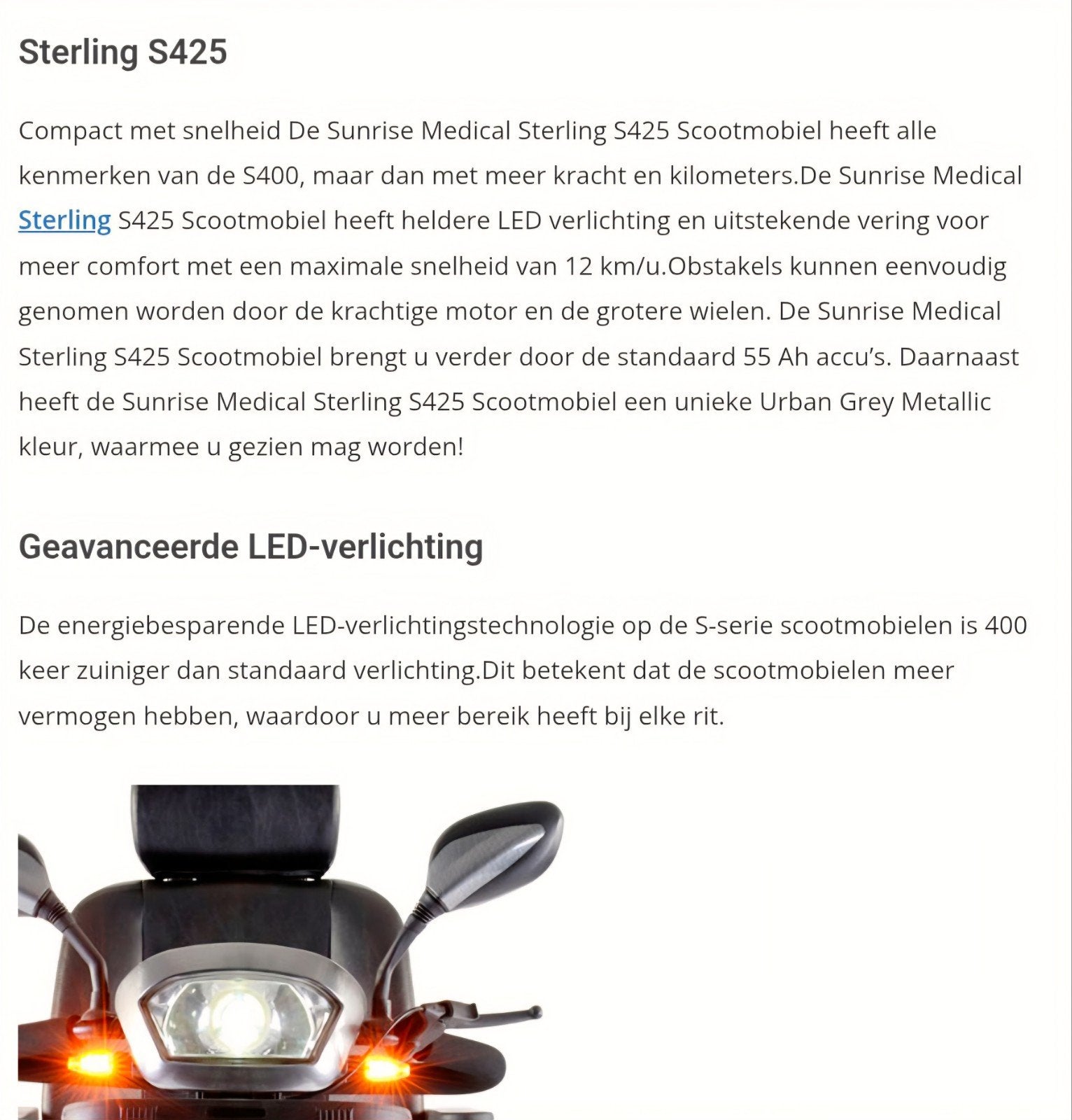 scootmobiel Sterling S425, Ophalen, 16 t/m 25 km, Zo goed als nieuw, 16 km/u of meer