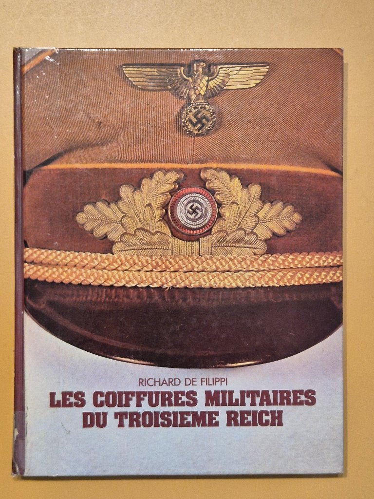 Les coiffures militaires du Troisième Reich - De Filippi, Collections, Objets militaires | Général, Enlèvement ou Envoi