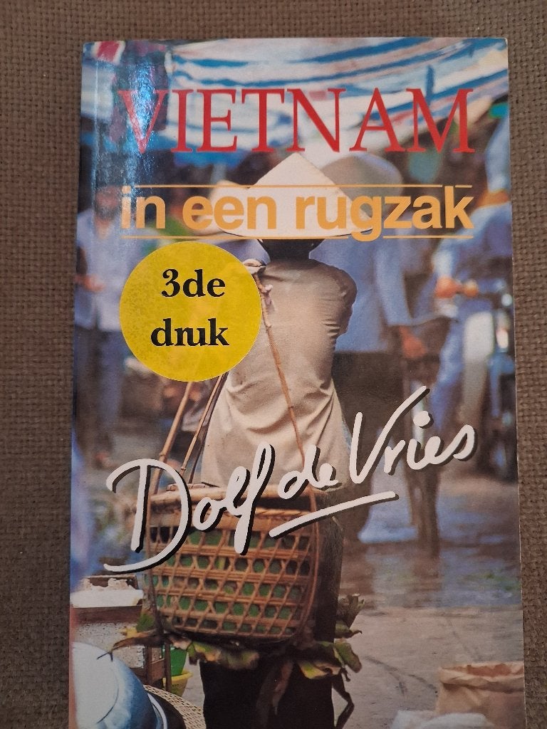 VIETNAM IN EEN RUGZAK - DOLF DE VRIES, Ophalen of Verzenden, Azië