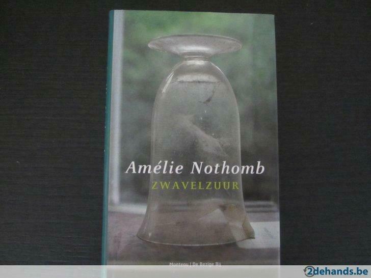 Zwavelzuur ( Amélie Nothomb ), Ophalen of Verzenden, Gelezen
